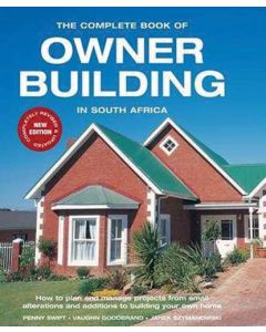 The Complete Book Of Owner Building In South Africa (Paperback) 9781770079595